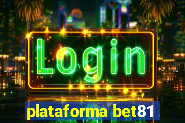 plataforma bet81